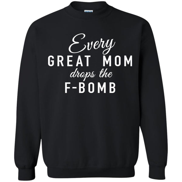 Every Great Mom Drops The F-Bomb shirt, tank - TeesGrab