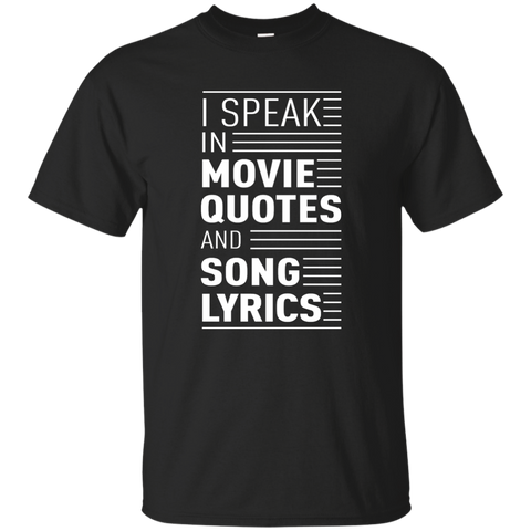I Speak in Movie Quotes and Song Lyrics Shirt, Hoodie, Tank - TeesGrab