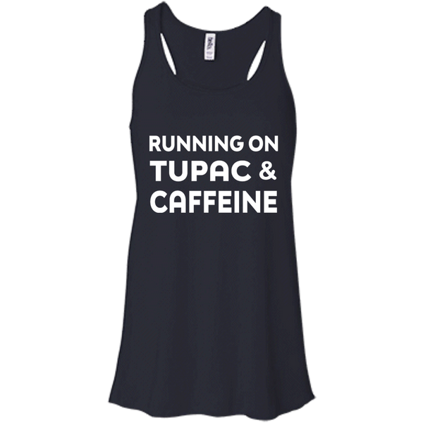Running on Tupac & Caffeine Shirt, Hoodie, Tank - TeesGrab