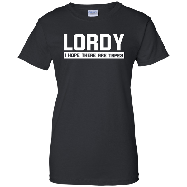 Lordy I Hope There Are Tapes Shirt, Hoodie, Tank - TeesGrab