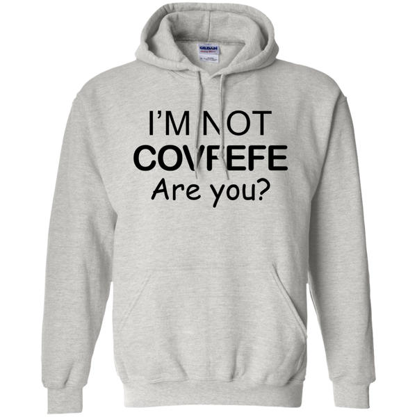 I'm Not Covfefe are you? covfefe Shirt, Hoodie, Tank - TeesGrab