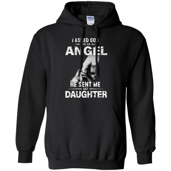 I Asked God For An Angel He Sent Me Daughter Shirt, Hoodie - TeesGrab