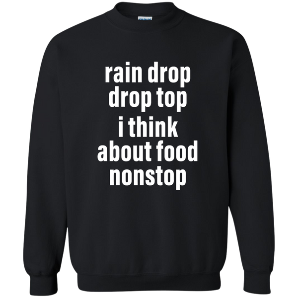 Rain drop drop top I think about food nonstop shirt, Hoodie - TeesGrab
