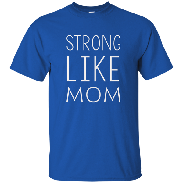 Strong like Mom t-shirt - TeesGrab