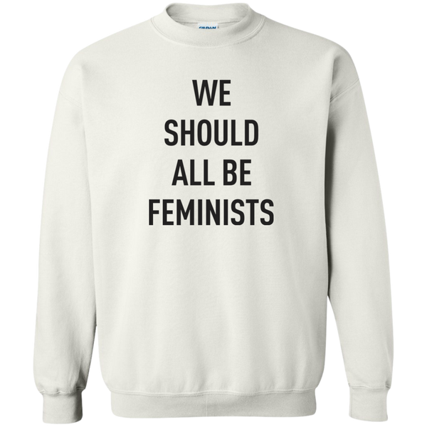 We Should All Be Feminists T-shirt, hoodie, tank - TeesGrab