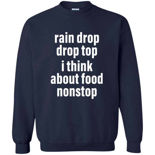 Rain drop drop top I think about food nonstop shirt, Hoodie - TeesGrab