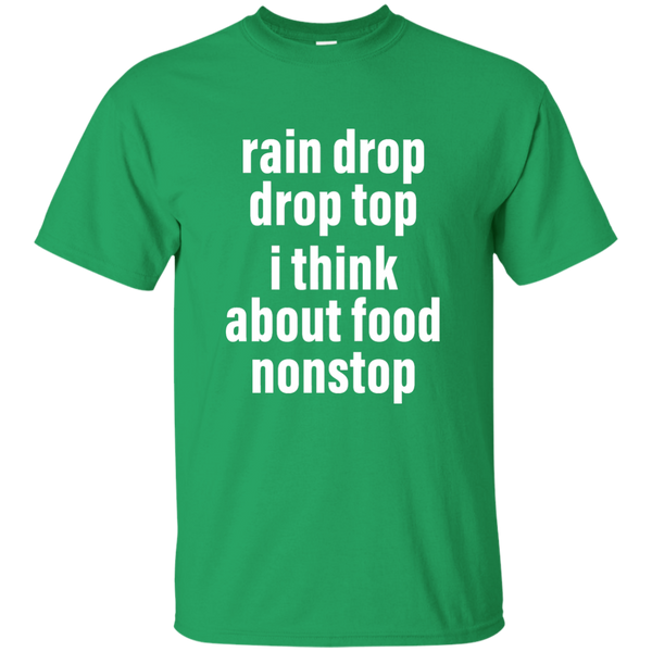 Rain drop drop top I think about food nonstop shirt, Hoodie - TeesGrab