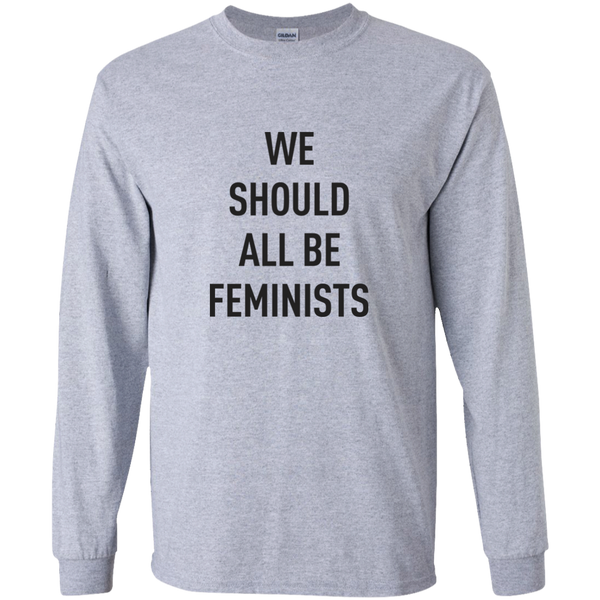 We Should All Be Feminists T-shirt, hoodie, tank - TeesGrab