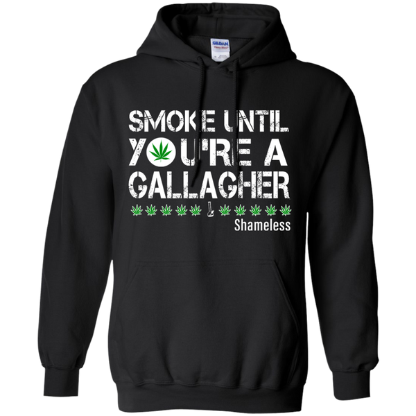 Smoke Until You Are a Gallagher shameless shirt, hoodie, tank - TeesGrab