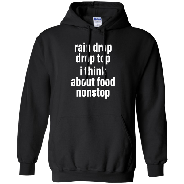 Rain drop drop top I think about food nonstop shirt, Hoodie - TeesGrab