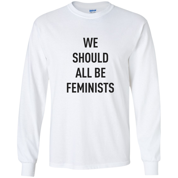 We Should All Be Feminists T-shirt, hoodie, tank - TeesGrab
