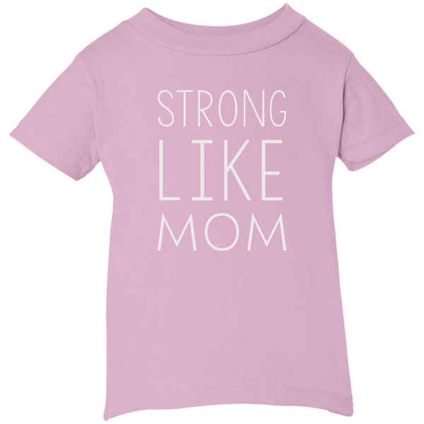 Strong like Mom Kid size T-Shirt, Youth, Toddle, Infant 5.5 - TeesGrab